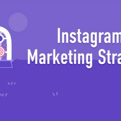 Tips To Create A Great Instagram Marketing Strategy